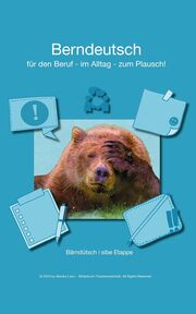 «Berndeutsch für den Beruf - im Alltag - zum Plausch!»