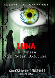 Buchneuerscheinung: Luna - Im Schein der Mater Dolorosa