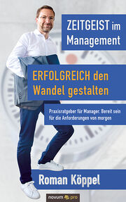 NEU: Praxisratgeber für Manager - Den Wandel erfolgreich gestalten!