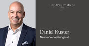 Property One stärkt strategische Führung mit geplanter Wahl von Daniel Kuster in den Verwaltungsrat Property One stärkt strategische Führung mit geplanter Wahl von Daniel Kuster in den Verwaltungsrat