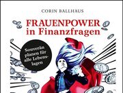 Frauenpower in Finanzfragen: Finanzielle Entscheidungen eigenverantwortlich treffen