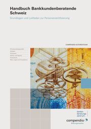 Neues Lehrmittel «Handbuch Bankkundenberatende Schweiz» unterstützt gezielt bei SAQ-Zertifizierungen und im Beratungsalltag