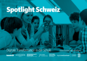 Start für Spotlight Schweiz - Digitale Transformation in der Schule