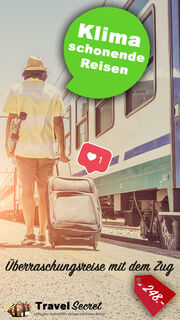 Überraschungsreise von TravelSecret neu auch klimaschonend per Zug buchbar! 