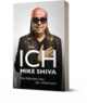 Mike Shiva veröffentlicht sein erstes offizielles Buch: «Ich, Mike Shiva – Die Wahrheit über die ‹Wahrheit›» 