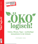 Ratgeber «ÖKOlogisch»: So geht nachhaltig konsumieren