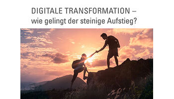 Digitale Transformation Schweiz - wie gelingt der steinige Aufstieg?
