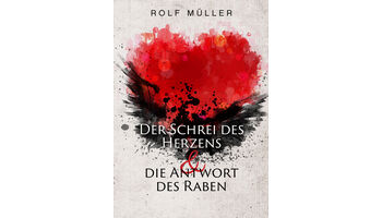 Buchvorstellung von Rolf Müller: „Der Schrei des Herzens und die Antwort des Raben“