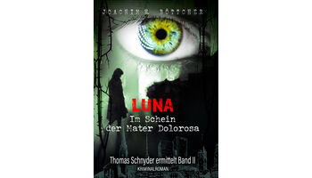 Buchneuerscheinung: Luna - Im Schein der Mater Dolorosa