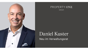 Property One stärkt strategische Führung mit geplanter Wahl von Daniel Kuster in den Verwaltungsrat 
