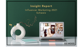 Insight Report Influencer Marketing 2021 (Schweiz)