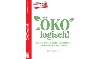 Ratgeber «ÖKOlogisch»: So geht nachhaltig konsumieren