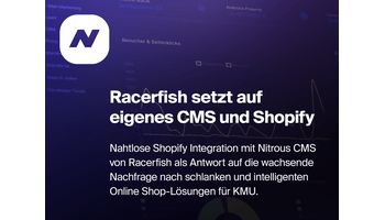 Full Service-Digitalagentur Racerfish setzt auf eigenes CMS und Shopify als E-Commerce System