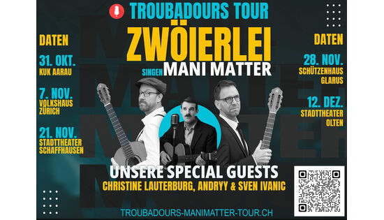 Troubadours Tour - zwöierlei singen Mani Matter Troubadours Tour - zwöierlei singen Mani Matter