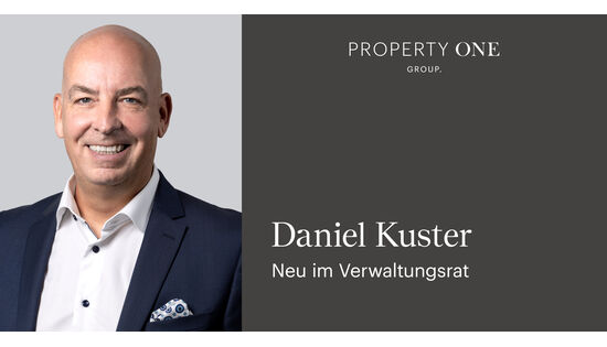 Property One stärkt strategische Führung mit geplanter Wahl von Daniel Kuster in den Verwaltungsrat Property One stärkt strategische Führung mit geplanter Wahl von Daniel Kuster in den Verwaltungsrat