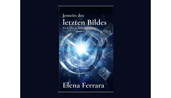 Jenseits des letzten Bilder - Wo der Tod die Leinwand wechselt. Ein neuer Roman von Elena Ferrara