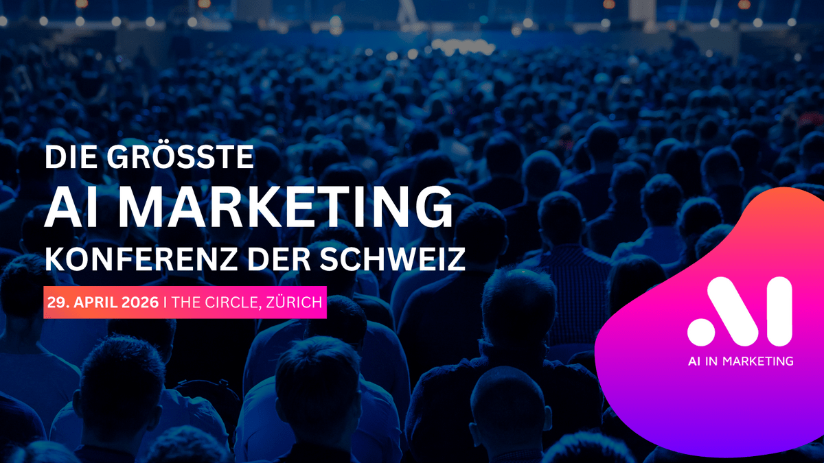 AI-in-Marketing-2026-Die-gr-sste-AI-Marketing-Konferenz-der-Schweiz-kehrt-zur-ck