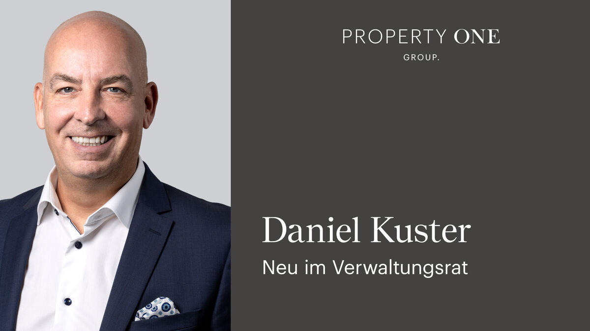 Property-One-st-rkt-strategische-F-hrung-mit-geplanter-Wahl-von-Daniel-Kuster-in-den-Verwaltungsrat